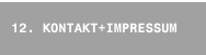 12. KONTAKT+IMPRESSUM